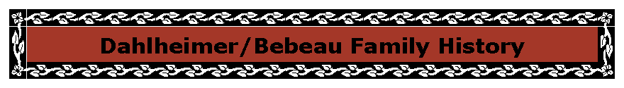 Text Box: Dahlheimer/Bebeau Family History